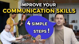 Improve Your Communication Skills In 4 Easy Steps [upl. by Ofella]