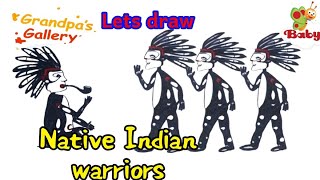 How to draw Native Indian Warriors Grandpas Gallery BabyTV [upl. by Hailey]