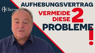 So vermeidest du die häufigsten Fehler beim Aufhebungsvertrag arbeitnehmerrecht anwalt [upl. by Domingo]