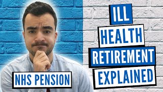 NHS Pension  Ill Health Retirement Explained [upl. by Ekaterina409]