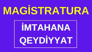 MAGİSTRATURA İMTAHANINA QEYDİYYAT  2023 [upl. by Muriah]