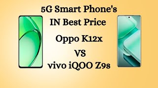 Oppo K12x VS vivo iQOO Z9s 5G Mobiles Best Price Range [upl. by Wilbert]