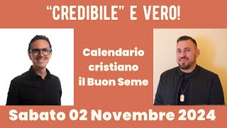 02 NOVEMBRE 2024 Calendario cristiano IL BUON SEME [upl. by Alyakim]