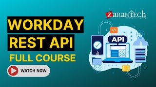 Workday REST API Training  Workday Integration Full Course  ZaranTech [upl. by Jael493]