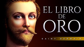 EL LIBRO DE ORO AUDIOLIBRO COMPLETO EN ESPAÑOL  SAINT GERMAIN  VOZ HUMANA [upl. by Bekha]