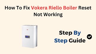 How To Fix Vokera Riello Boiler Reset Not Working [upl. by Fairfield351]