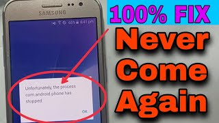 How to fix samsung j2 mobile unfortunately the process androidprocesscom has stopped 100 solution [upl. by Clarie]