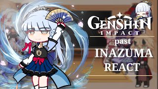 Genshin Impact  PAST Inazuma react   Genshin Impact  Gacha club [upl. by Boj]