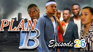 PLAN B EPISODE 26 [upl. by Eenhpad]