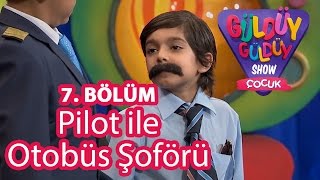 Güldüy Güldüy Show Çocuk 7 Bölüm Pilot ile Otobüs Şoförü [upl. by Donia]