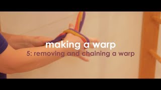 Weaving Basics Making a Warp  Part 5 Removing and chaining a warp [upl. by Eelhsa]