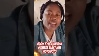 Adom Kyeis Church Member Blast Him Wotowoto [upl. by Fred]