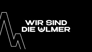 WIR SIND DIE ULMER [upl. by Enalda]