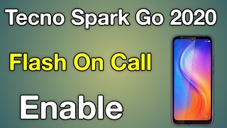 Tecno Spark Go 2020 Flash Light Setting  Tecno Flash On Call Ke5 [upl. by Doe]