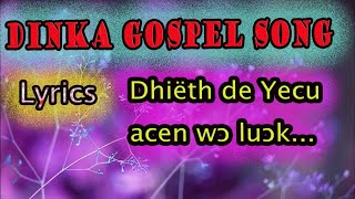 Dinka gospel songDhieth de Yecu acen wɔ luɔk [upl. by Farrand398]