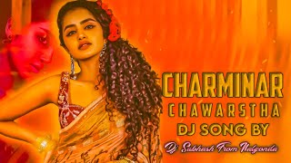 Charminar Chawarastha kada Dj Song 2024  Telugu Trending Dj Songs 2024 [upl. by Eenhat900]