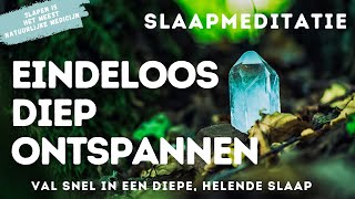 Slaapmeditatie amp Hypnose  Eindeloos Diep Ontspannen  Val Snel in een Diepe Helende Rustige Slaap [upl. by Terriss]