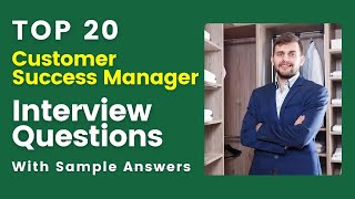 Customer Success Manager Interview Questions and Answers for 2024 [upl. by Sitoel]