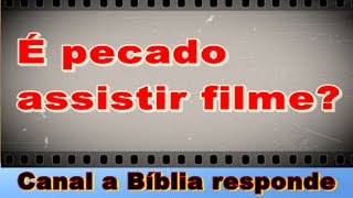 Assistir filme é pecado  estudo bíblico evangélico [upl. by Towill]