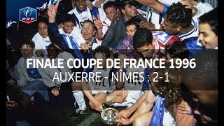 Finale Coupe de France 1996  Auxerre  Nîmes 21 I FFF 2017 [upl. by Araldo905]