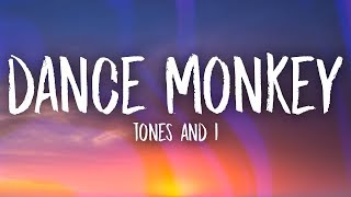 Tones and I  Dance Monkey Lyrics [upl. by Abbye]