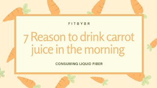 7 Reasons to drink carrot juice in the morning  fitbybr [upl. by Willabella]