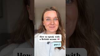 How to Speak with a British Accent  Part 1 [upl. by Acinahs]