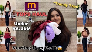 MEESHO Tops Haul Under Rs299😱  Starting from Rs79  Crop tops modest tops tank tops😍 [upl. by Nero]