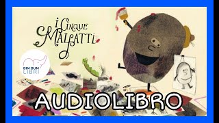 I Cinque Malfatti  AUDIOLIBRO  Libri e storie per bambini [upl. by Mesics898]