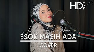 Esok Masih Ada  Hannah Delisha Home Cover 2024 [upl. by Jermaine]