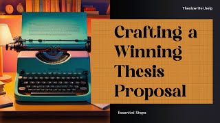 StepbyStep Guide to Writing a Thesis Proposal [upl. by Fanechka962]