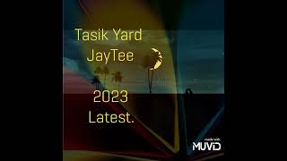 Tasik Yard  Jaytee 2023 [upl. by Mohammed]