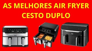 AS 3 MELHORES AIR FRYERS CESTO DUPLO PARA 2025 [upl. by Rehtaef]