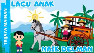 Naik Delman  Lagu Anak Indonesia [upl. by Ecilahc]