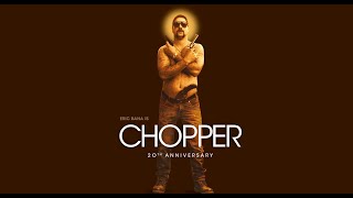 Chopper 20th Anniversary  Official Trailer [upl. by Adirehs]