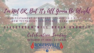 Sunday October 27 2024 –– Rogersville Presbyterian Church Worship Service [upl. by Eibrab]