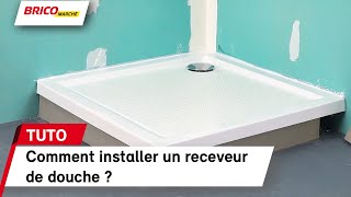 Comment installer un receveur de douche   Bricomarché [upl. by Sivam]