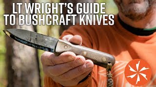 Best Bushcraft Knives LT Wright Tells Us What To Look For [upl. by Eniaj]