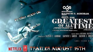 GOAT Trailer From August 15th  Thalapathy Vijay  Venkat Prabhu  AGS [upl. by Adan]