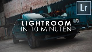 Adobe LIGHTROOM Einstieg in nur 10 MINUTEN  Tutorial Deutsch [upl. by Chamberlain]