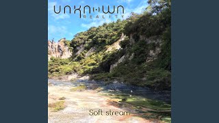 Soft Stream [upl. by Akyeluz]