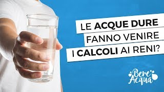 È vero che le acque quotdurequot fanno venire i calcoli ai reni [upl. by Narib46]