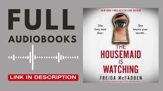 The Housemaid Is Watching  Audiobook free [upl. by Eimme]