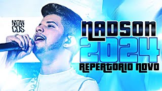 NADSON FERINHA 2024  REPERTÓRIO NOVO  MÚSICAS NOVAS  CD NOVO NADSON  ATUALIZADO 2024 [upl. by Ameg]