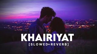 Khairiyat Pucho Arijit Singh New Song SlowedReverb Lofi song [upl. by Langelo648]