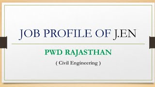 Job profile RSMSSB Jen IN Rajasthan  Works of pwd Jen  Job profile of Junior Engineer [upl. by Enilegnave]