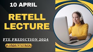 PTE Retell Lecture  April 2024  MOST REPEATED IN EXAMS PREDICTION [upl. by Sternberg225]