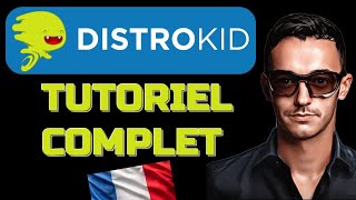 DISTROKID  Le tutoriel complet FR [upl. by Morissa]