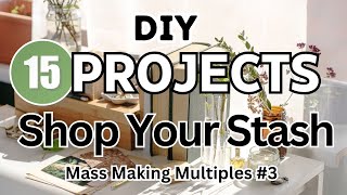 15 DIY Projects Shop Your Stash CHALLENGE Get in Your Craft Room HUGE VIDEO amp MASS MAKING 3 [upl. by Rania]