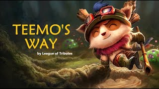 Teemos Song  Teemos Way  League of Legends Champion Theme [upl. by Yrrat42]